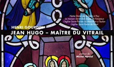 Henri Gourdin relate les vitraux de Jean Hugo