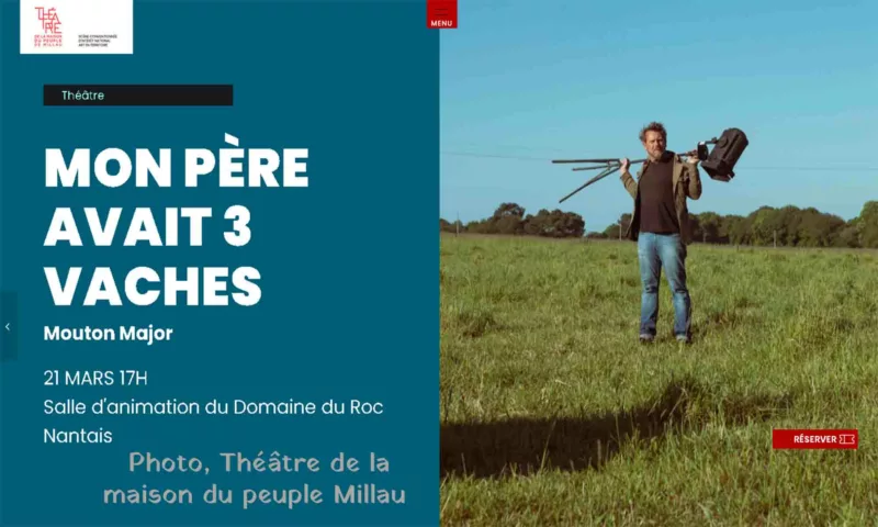 Théâtre de la maison du peuple à Nant avec Mouton Major dans « Mon père avait trois vaches »